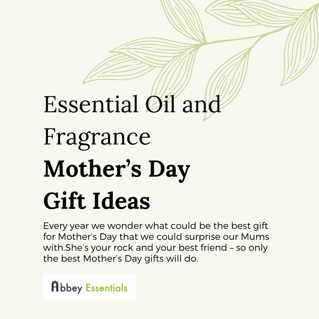 Essential Oil Mother’s Day Gift Ideas - Abbey Essentials